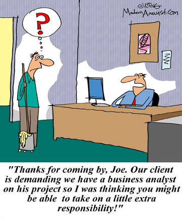 Humor - Cartoon: How some Business Analysts are promoted from within!